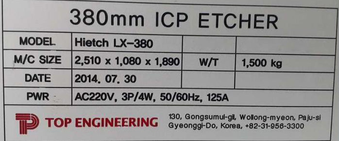 Top Engineering Hietch LX 380 ICP Etcher (Inductively Coupled Plasma)