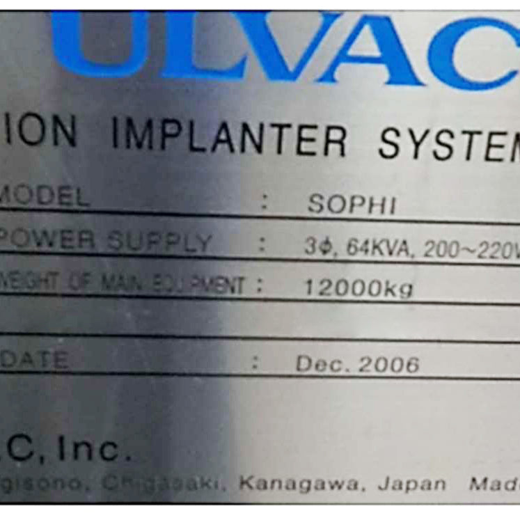 Ulvac SOPHI 200 Ion Implanter