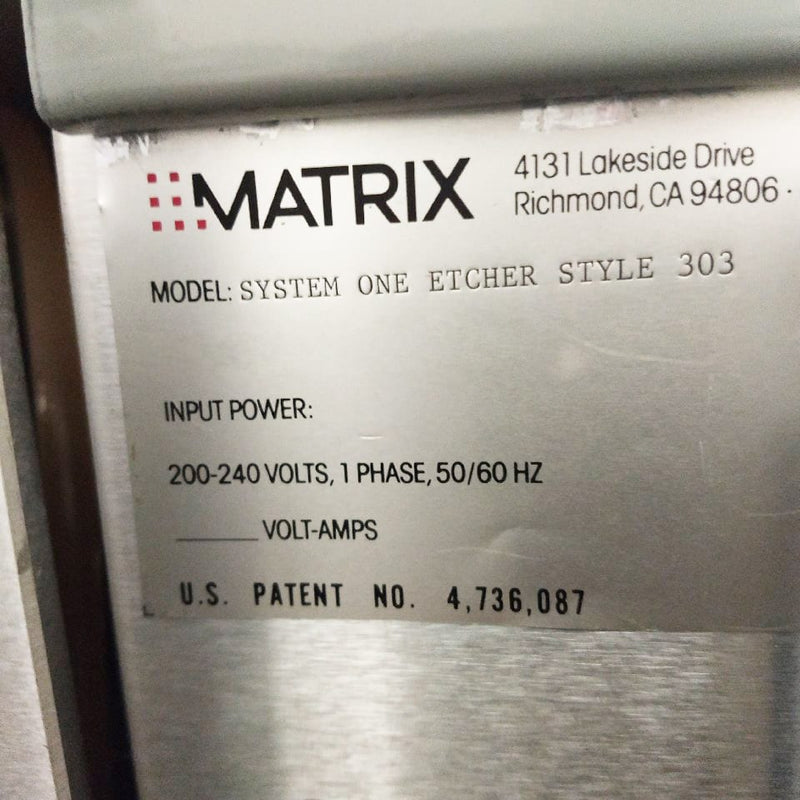 Matrix System One 303 Etcher